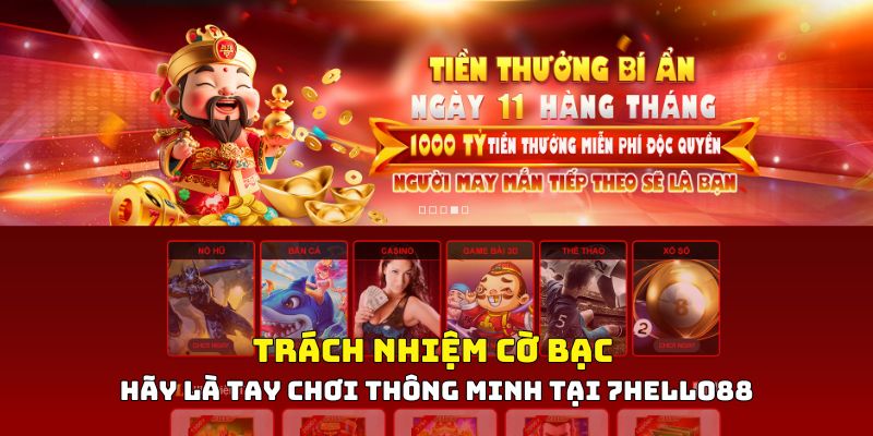 Những quy định khẳng định trách nhiệm cờ bạc tại 7Hello88